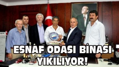 ESNAF ODASI BİNASI YIKILIYOR!