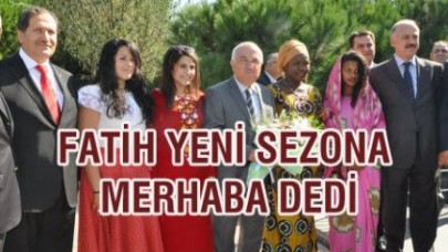 FATİH YENİ SEZONA MERHABA DEDİ