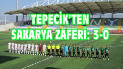 TEPECİK’TEN SAKARYA ZAFERİ: 3-0