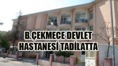 B.ÇEKMECE DEVLET HASTANESİ TADİLATTA