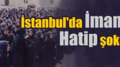 İstanbul'da İmam Hatip şoku