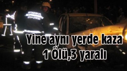 Yine aynı yerde kaza 1 Ölü,3 yaralı