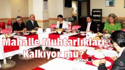 Mahalle Muhtarlıkları Kalkıyor mu?