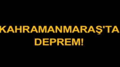 Kahramanmaraş'ta 4.6 büyüklüğünde deprem