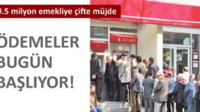 9.5 milyon emekliye iki müjde