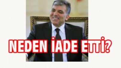 Gül'den iade açıklaması