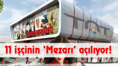 11 işçinin ‘Mezarı’ açılıyor!