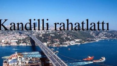 Kandilli rahatlattı