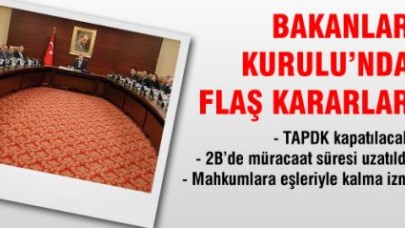 Bakanlar Kurulunda Flaş Kararlar