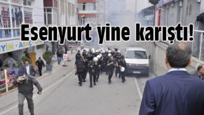 Esenyurt yine karıştı!