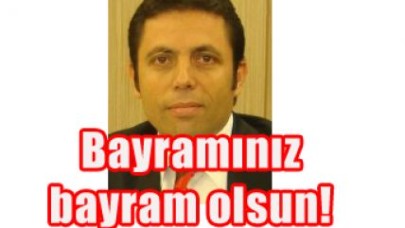 Bayramınız bayram olsun!