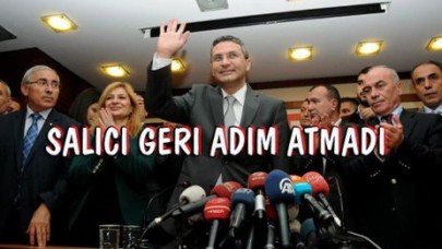 Salıcı geri adım atmadı