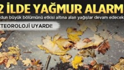 Meteoroloji'den 12 ile kuvvetli yağış uyarısı!