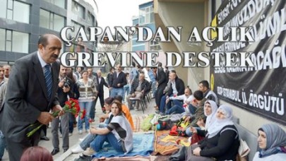 Çapan’dan açlık grevine destek