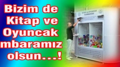 Bizim de Kitap ve Oyuncak Kumbaramız olsun…!