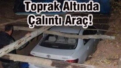 Toprak Altında Çalıntı Araç!