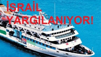 Tüm dünya Mavi Marmara davasını izleyecek