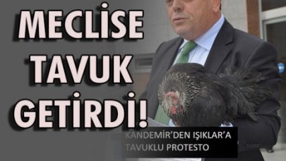 Kandemir'den Işıklar'a tavuklu protesto