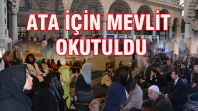 ATA İÇİN MEVLİT OKUTULDU