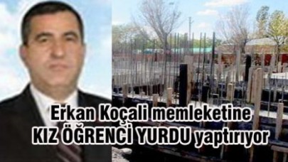 Koçali memleketine KIZ ÖĞRENCİ YURDU yaptırıyor