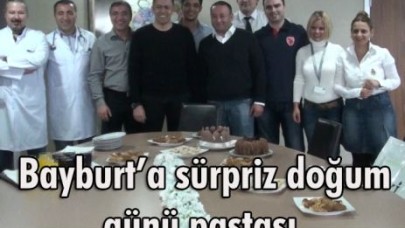 Bayburt’a sürpriz doğum günü pastası