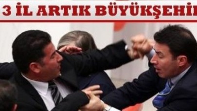 Büyükşehir Yasası yumruklarla geçti