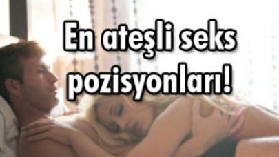 En ateşli seks pozisyonları!