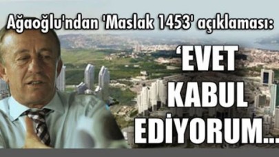 Ağaoğlu'ndan 'Maslak 1453' açıklaması...