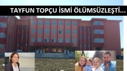 TAYFUN TOPÇU İSMİ ÖLÜMSÜZLEŞTİ