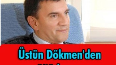 Üstün Dökmen'den öğütler....