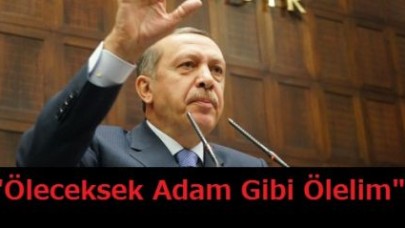 “Öleceksek Adam Gibi Ölelim“