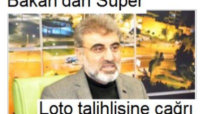 Bakan’dan Süper Loto talihlisine çağrı