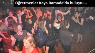 Öğretmenler Kaya Ramada’da buluştu…