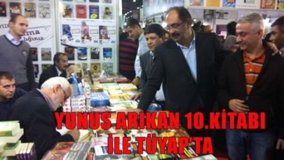YUNUS ARIKAN 10.KİTABI İLE TÜYAP’TA