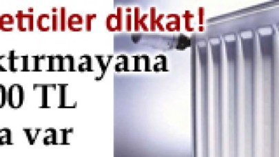 'Isı pay ölçer sistemi' taktırmayana 1.600 TL ceza var