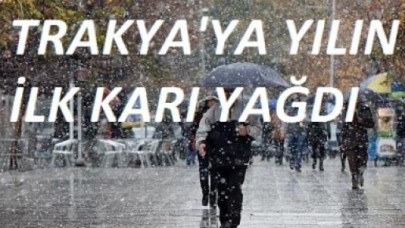 Trakya'ya Yılın İlk Karı Yağdı