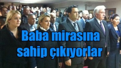 Baba mirasına sahip çıkıyorlar