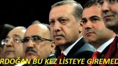 Erdoğan Bu Kez Listeye Giremedi