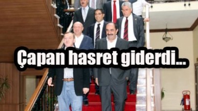 Çapan hasret giderdi...