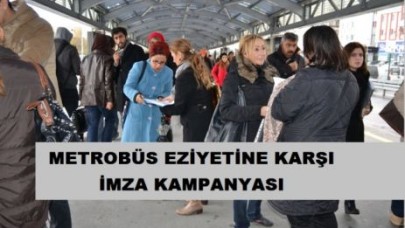 EZİYETE KARŞI İMZA KAMPANYASI