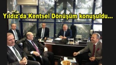 Yıldız'da Kentsel Dönüşüm konuşuldu...