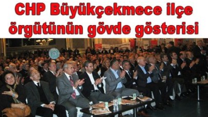 CHP Büyükçekmece’den gövde gösterisi