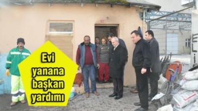 Evi yanana başkan yardımı