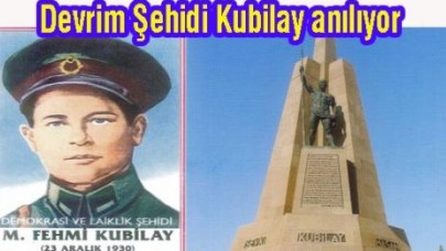 Devrim Şehidi Kubilay anılıyor