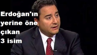 Erdoğan'ın yerine öne çıkan 3 isim
