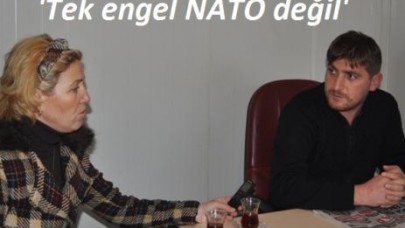 ‘Tek engel NATO değil’