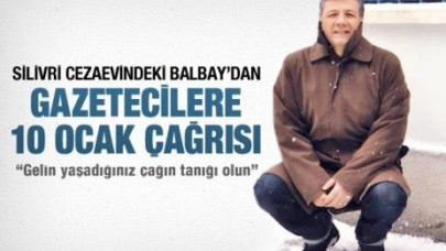 Balbay'dan gazetecilere 10 Ocak çağrısı