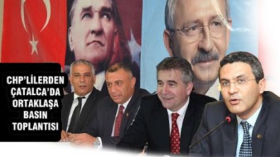 CHP İl Başkanı Çatalca'da