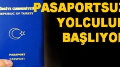 Pasaportsuz yolculuk dönemi başlıyor
