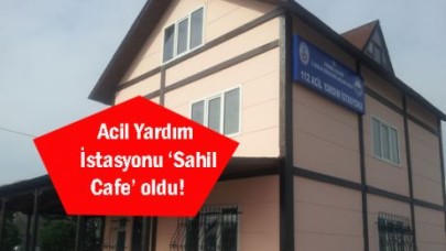 Acil Yardım İstasyonu Cafe oldu!